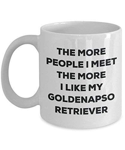 The More People I Meet The More I Like My Goldenapso Retriever Mug