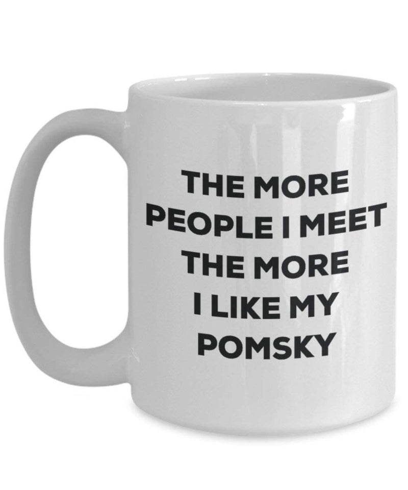 The more people I meet the more I like my Pomsky Mug