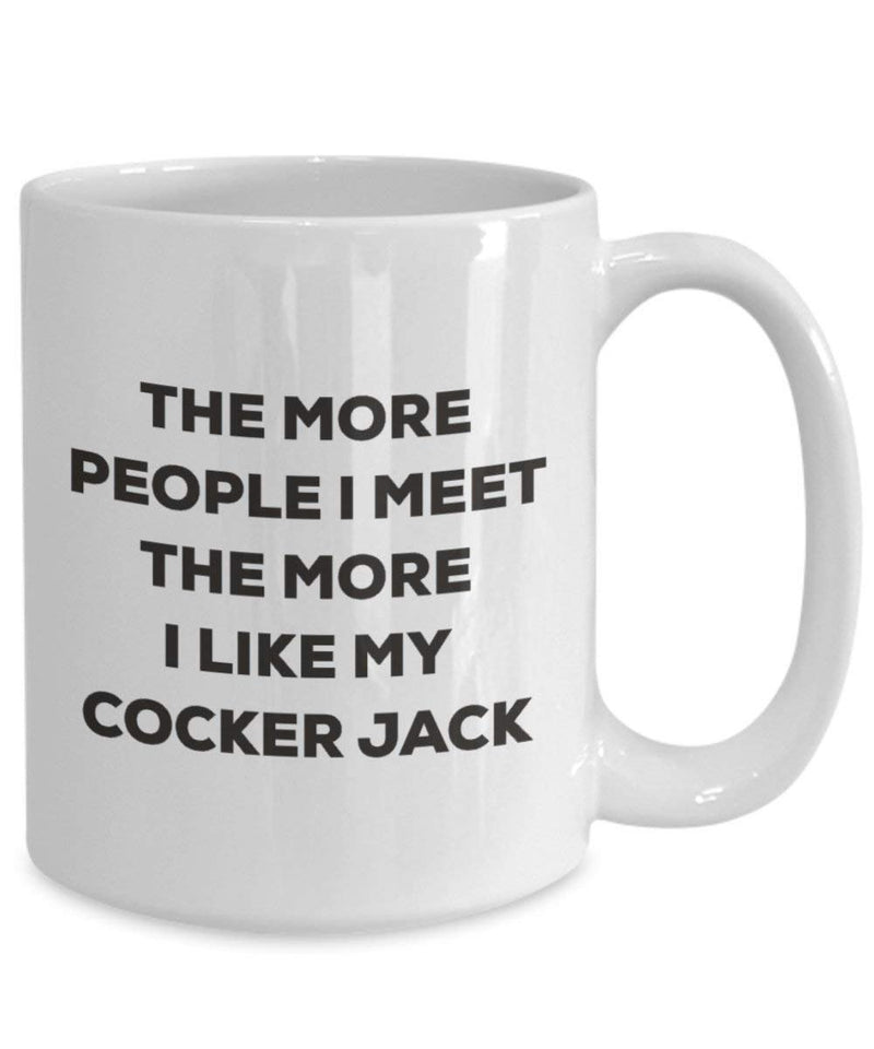 The more people I meet the more I like my Cocker Jack Mug