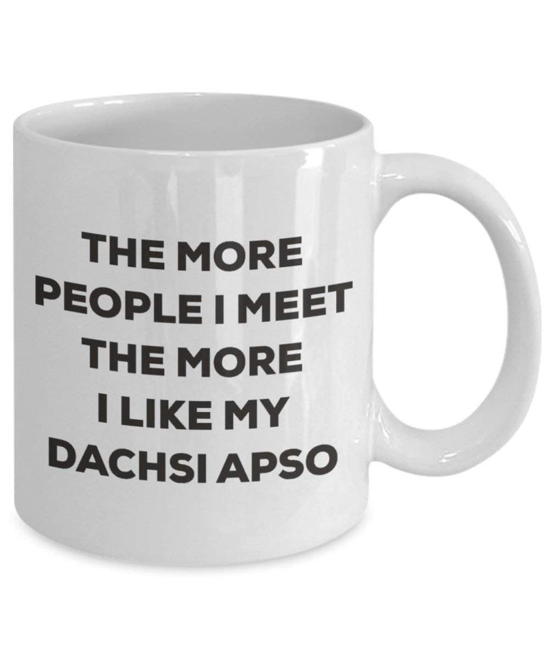 The more people I meet the more I like my Dachsi Apso Mug