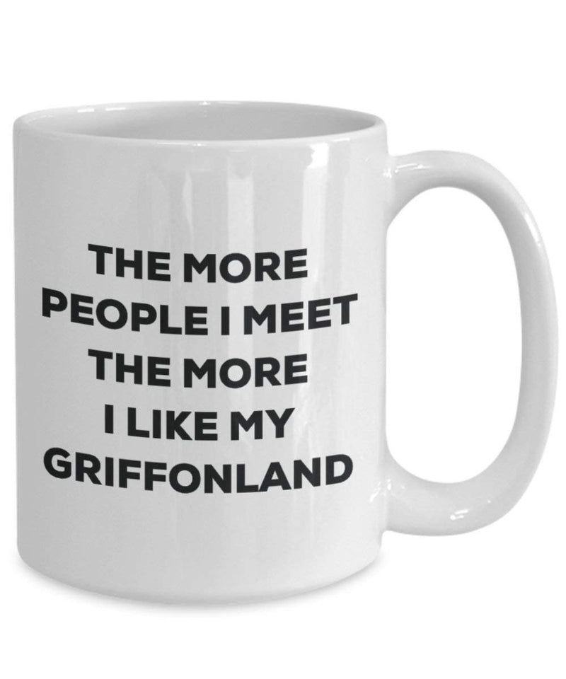 The more people I meet the more I like my Griffonland Mug