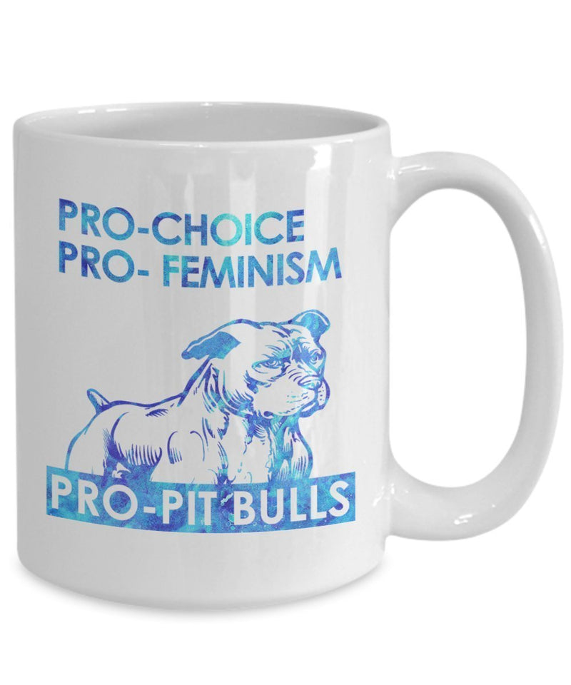 PRO-Choice- Feminism- Pit bulls unique Coffee mug gifts idea