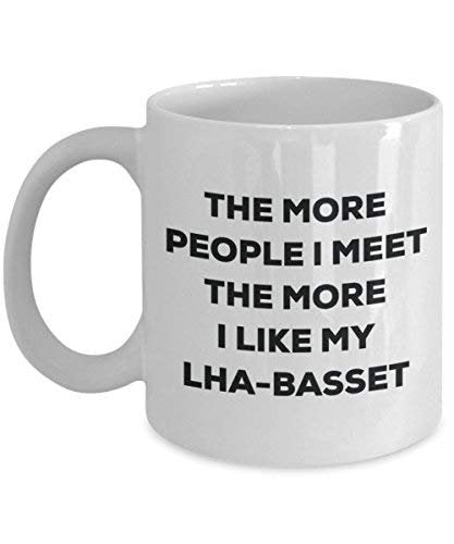 The More People I Meet The More I Like My LHA-Cocker Mug